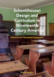Cover von School(house) Design and Curriculum in Nineteenth Century America