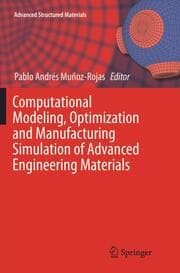 Cover von Computational Modeling, Optimization and Manufacturing Simulation of Advanced Engineering Materials