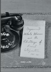 Cover von Organized White Women and the Challenge of Racial Integration, 1945-1965