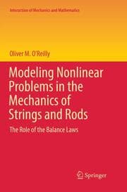 Cover von Modeling Nonlinear Problems in the Mechanics of Strings and Rods
