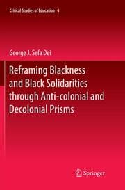 Cover von Reframing Blackness and Black Solidarities through Anti-colonial and Decolonial Prisms