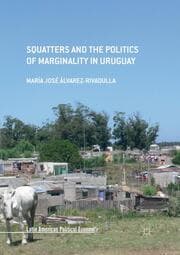 Cover von Squatters and the Politics of Marginality in Uruguay