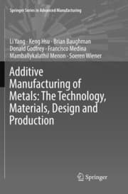 Cover von Additive Manufacturing of Metals: The Technology, Materials, Design and Production
