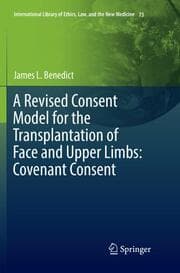 Cover von A Revised Consent Model for the Transplantation of Face and Upper Limbs: Covenant Consent