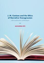Cover von J. M. Coetzee and the Ethics of Narrative Transgression