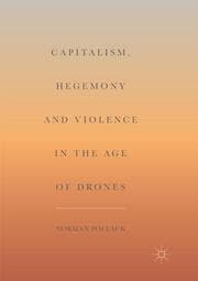Cover von Capitalism, Hegemony and Violence in the Age of Drones