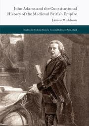 Cover von John Adams and the Constitutional History of the Medieval British Empire