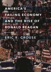 Cover von America's Failing Economy and the Rise of Ronald Reagan