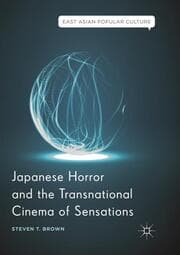 Cover von Japanese Horror and the Transnational Cinema of Sensations