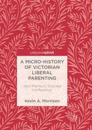 Cover von A Micro-History of Victorian Liberal Parenting