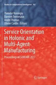Cover von Service Orientation in Holonic and Multi-Agent Manufacturing