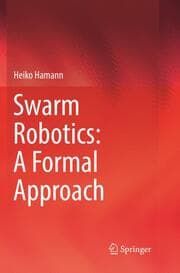 Cover von Swarm Robotics: A Formal Approach
