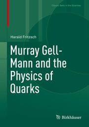 Cover von Murray Gell-Mann and the Physics of Quarks