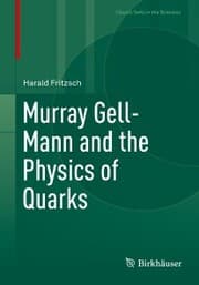 Cover von Murray Gell-Mann and the Physics of Quarks