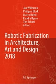 Cover von Robotic Fabrication in Architecture, Art and Design 2018