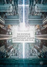 Cover von The Dystopian Imagination in Contemporary Spanish Literature and Film