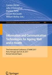 Cover von Information and Communication Technologies for Ageing Well and e-Health