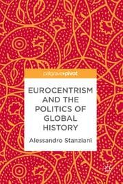 Cover von Eurocentrism and the Politics of Global History