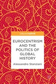 Cover von Eurocentrism and the Politics of Global History
