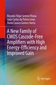 Cover von A New Family of CMOS Cascode-Free Amplifiers with High Energy-Efficiency and Improved Gain