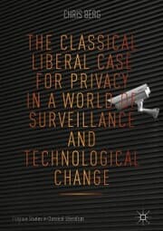 Cover von The Classical Liberal Case for Privacy in a World of Surveillance and Technological Change