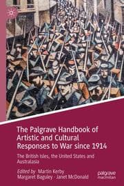 Cover von The Palgrave Handbook of Artistic and Cultural Responses to War since 1914