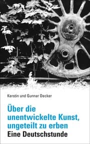 Cover von Über die unentwickelte Kunst, ungeteilt zu erben