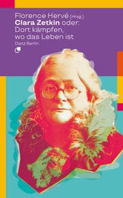 Cover von Clara Zetkin oder: Dort kämpfen, wo das Leben ist