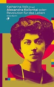 Cover von Alexandra Kollontai oder: Revolution für das Leben