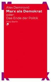 Cover von Marx als Demokrat oder: Das Ende der Politik