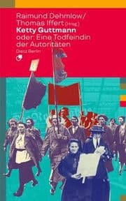 Cover von Ketty Guttmann oder: Eine Todfeindin der Autoritäten