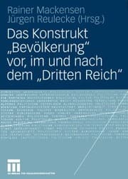 Cover von Das Konstrukt 'Bevölkerung' vor, im und nach dem 'Dritten Reich'