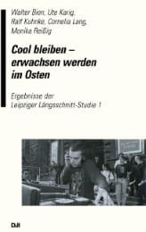 Cover von Cool bleiben - erwachsen werden im Osten