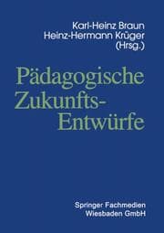 Cover von Pädagogische Zukunftsentwürfe
