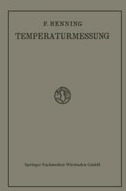Cover von Die Grundlagen, Methoden und Ergebnisse der Temperaturmessung