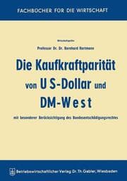 Cover von Die Kaufkraftparität von US-Dollar und DM-West mit besonderer Berücksichtigung des Bundesentschädigungsrechtes