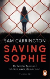 Cover von Saving Sophie - Ihr letzter Moment könnte auch Deiner sein