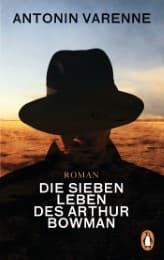 Cover von Die sieben Leben des Arthur Bowman