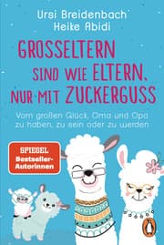 Cover von Großeltern sind wie Eltern, nur mit Zuckerguss