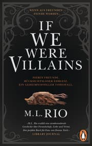Cover von If We Were Villains. Wenn aus Freunden Feinde werden
