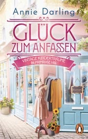 Cover von Glück zum Anfassen - Vintage-Kleiderträume in Primrose Hill