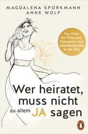 Cover von Wer heiratet, muss nicht zu allem Ja sagen