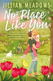 Cover von No Place Like You - Ihr Leben ist reines Chaos. Seines verläuft klar nach Plan. Wenn sie aufeinandertreffen, gerät die Welt ins Wanken.