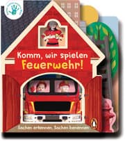 Cover von Deine-meine-unsere Welt - Komm, wir spielen Feuerwehr!