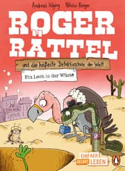 Cover von Roger Rättel und die heißeste Detektivschule der Welt - Ein Loch in der Wüste
