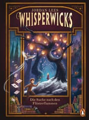 Cover von Whisperwicks - Die Suche nach den Flüsterflammen