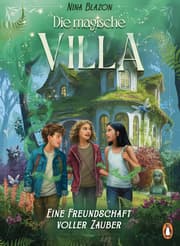 Cover von Die magische Villa - Eine Freundschaft voller Zauber