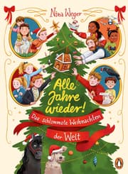 Cover von Alle Jahre wieder! Das schlimmste Weihnachten der Welt