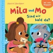 Cover von Mila und Mo - Sind wir bald da?