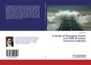 Cover von A Study of Changing Trends in E-CRM of Indian Insurance Industry